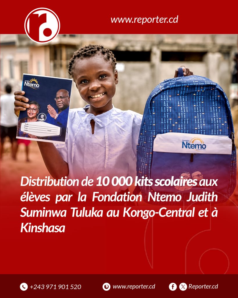 Education: distribution de 10 000 kits scolaires aux élèves par la Fondation Ntemo Judith Suminwa Tuluka ce mardi au Kongo-Central et à Kinshasa